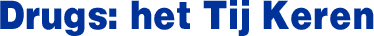 Drugs: het Tij Keren