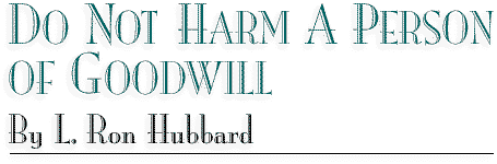 Do Not Harm A Person of Goodwill