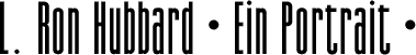 L. Ron Hubbard Ein Portrait